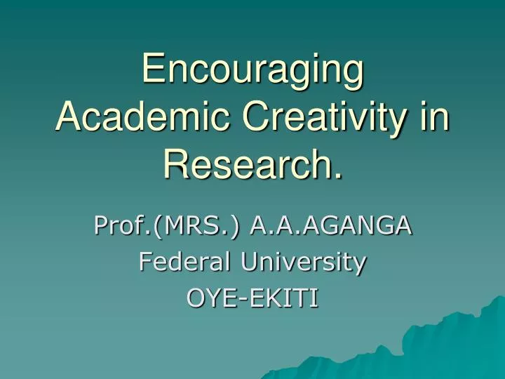 encouraging academic creativity in research