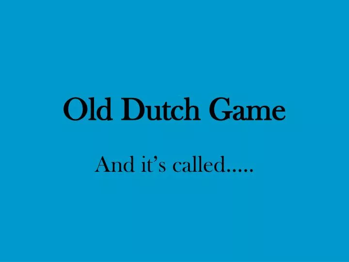 old dutch game