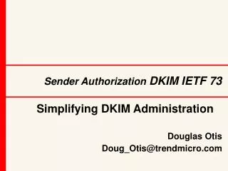 Sender Authorization DKIM IETF 73