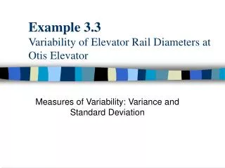 Example 3.3 Variability of Elevator Rail Diameters at Otis Elevator