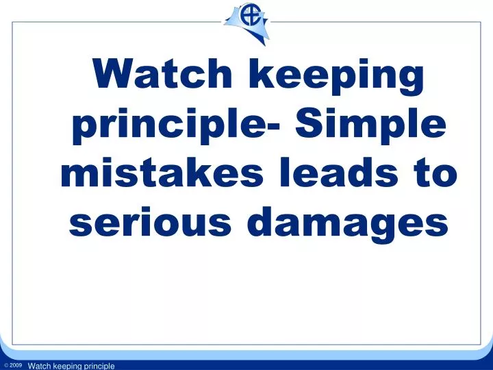 watch keeping principle simple mistakes leads to serious damages