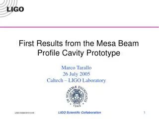 First Results from the Mesa Beam Profile Cavity Prototype