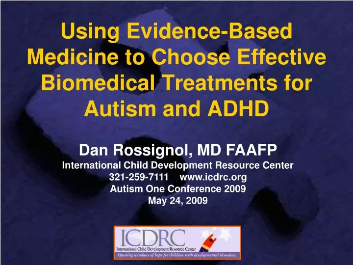 using evidence based medicine to choose effective biomedical treatments for autism and adhd