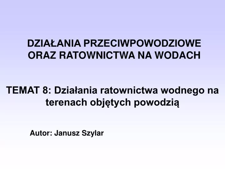 dzia ania przeciwpowodziowe oraz ratownictwa na wodach