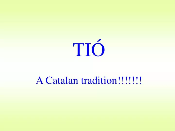 ti a catalan tradition