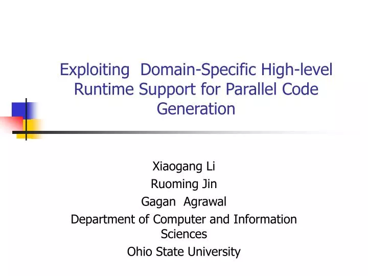 exploiting domain specific high level runtime support for parallel code generation