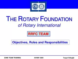 T HE R OTARY F OUNDATION of Rotary International