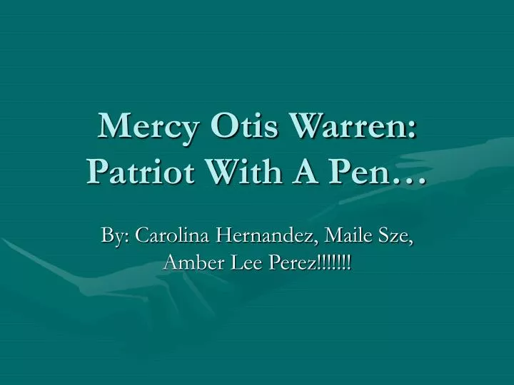 mercy otis warren patriot with a pen