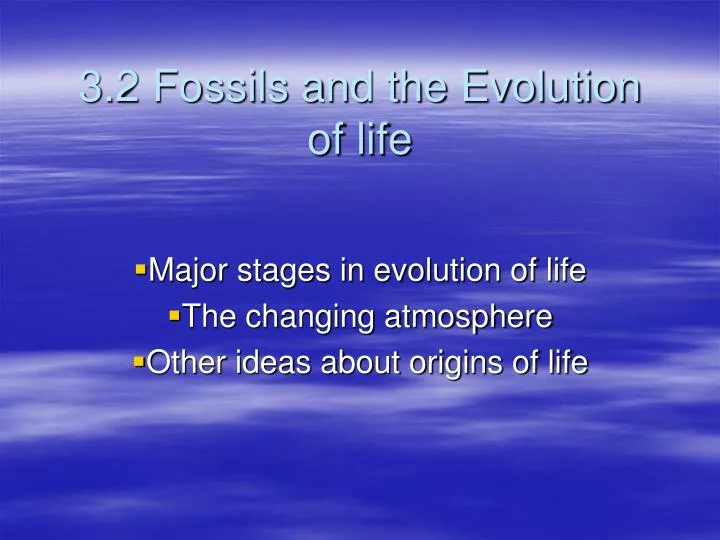 3 2 fossils and the evolution of life