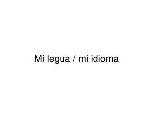 mi legua mi idioma