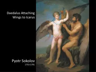 Daedalus Attaching Wings to Icarus Pyotr Sokolov 1753-1791
