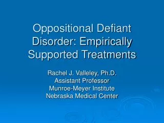 Oppositional Defiant Disorder: Empirically Supported Treatments
