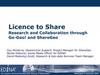 Licence to Share Research and Collaboration through Go-Geo! and ShareGeo