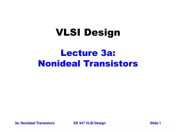 vlsi design lecture 3a nonideal transistors