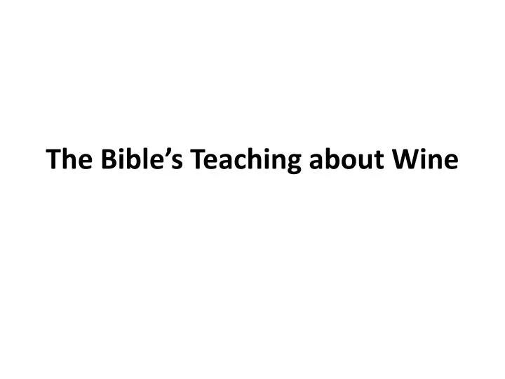 the bible s teaching about wine