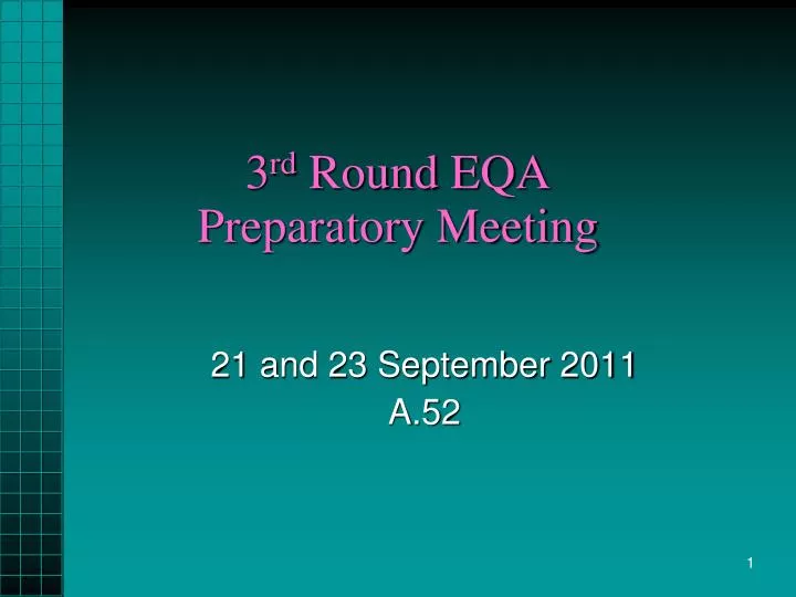 3 rd round eqa preparatory meeting