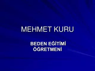 mehmet kuru