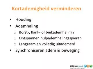 kortademigheid verminderen