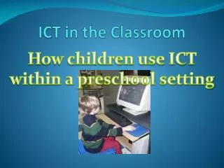 ICT in the Classroom