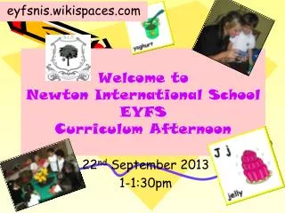 Welcome to Newton International School EYFS Curriculum Afternoon