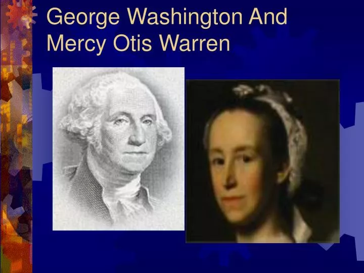 george washington and mercy otis warren