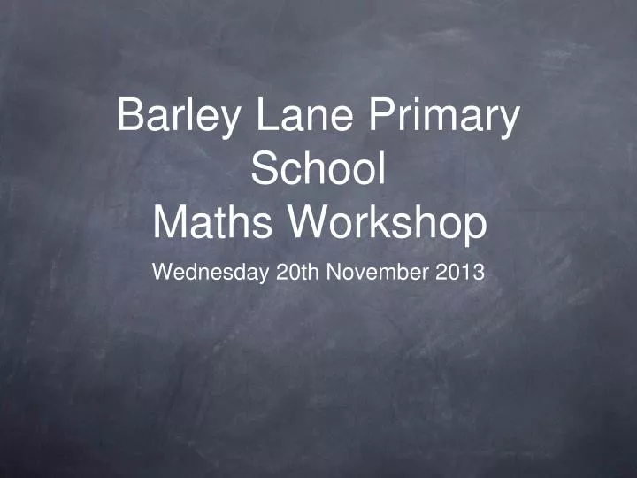 barley lane primary school maths workshop
