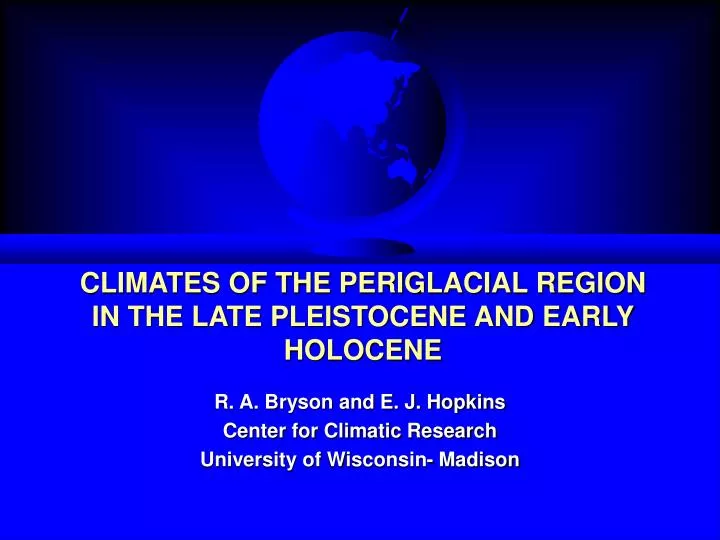 climates of the periglacial region in the late pleistocene and early holocene