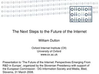 William Dutton Oxford Internet Institute (OII) University of Oxford ox.ac.uk