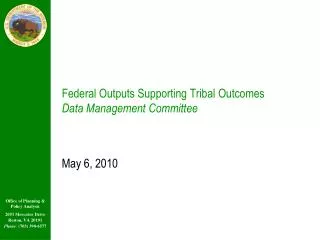 Federal Outputs Supporting Tribal Outcomes Data Management Committee