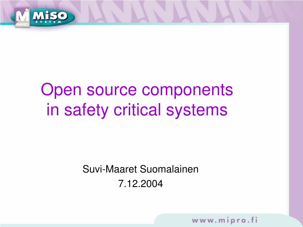 PPT - Open source components in safety critical systems PowerPoint ...