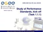 Performance Standards Overview from EGEE JRA4 Kick-Off Meeting in Cork, April 2004 - slide 1