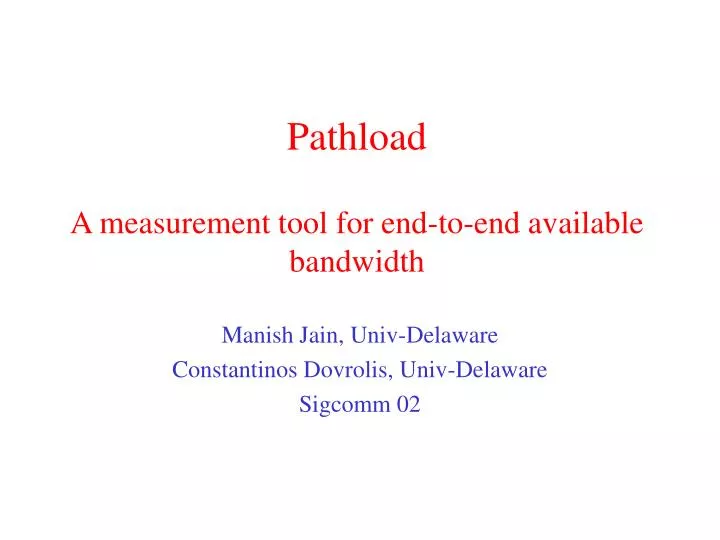 pathload a measurement tool for end to end available bandwidth