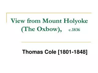 View from Mount Holyoke (The Oxbow), c.1836