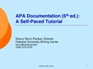 APA Documentation (6 th ed.): A Self-Paced Tutorial