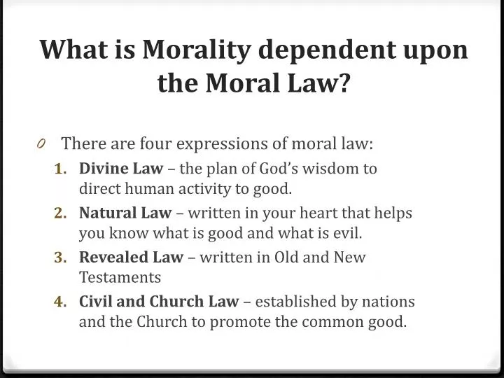 what is morality dependent upon the moral law