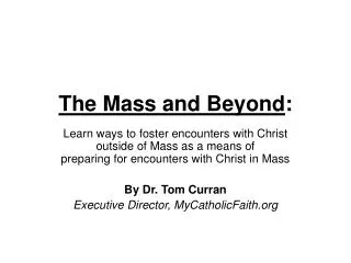 The Mass and Beyond :