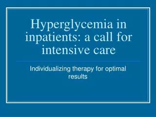 Hyperglycemia in inpatients: a call for intensive care