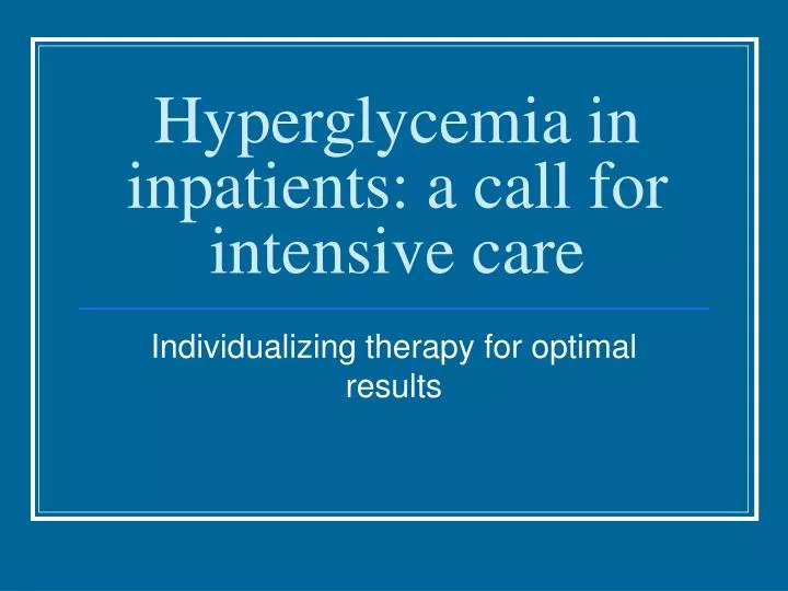 hyperglycemia in inpatients a call for intensive care