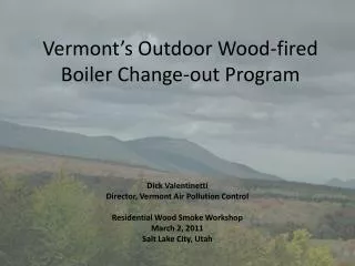 Vermont’s Outdoor Wood-fired Boiler Change-out Program