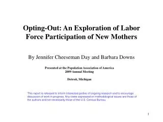 Opting-Out: An Exploration of Labor Force Participation of New Mothers