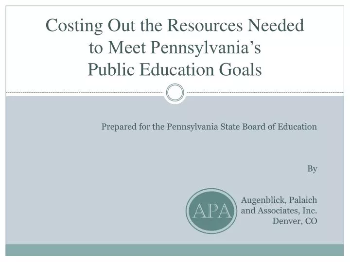 costing out the resources needed to meet pennsylvania s public education goals