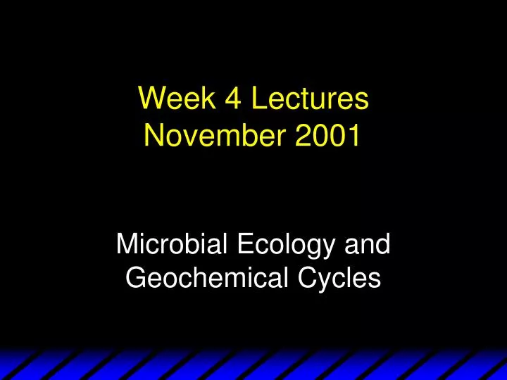 week 4 lectures november 2001