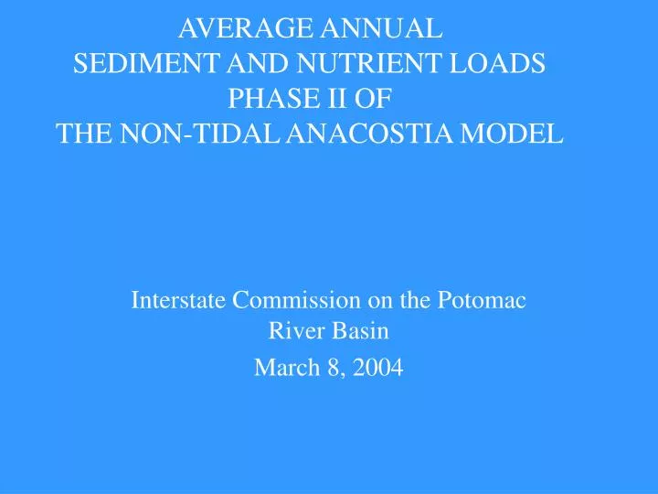 average annual sediment and nutrient loads phase ii of the non tidal anacostia model