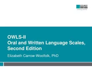 OWLS- II Oral and Written Language Scales, Second Edition