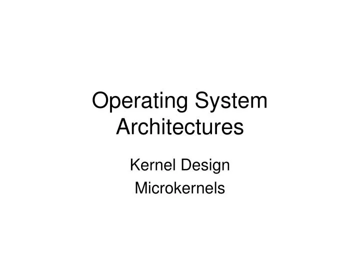 operating system architectures