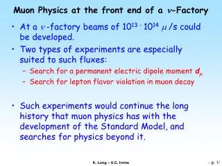 Muon Physics at the front end of a n -Factory