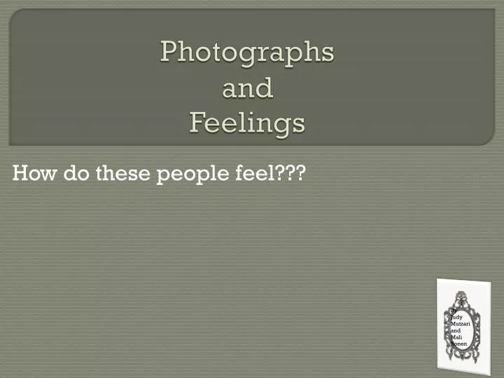 photographs and feelings