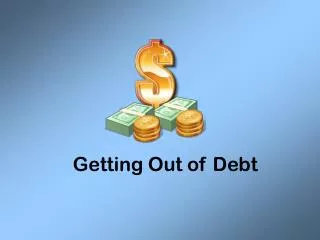 Getting Out of Debt