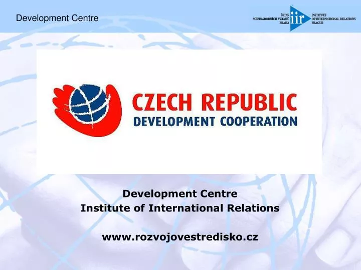 development centre institute of international relations www rozvojovestredisko cz