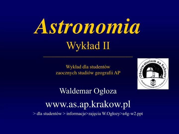 astronomia wyk ad ii wyk ad dla student w zaocznych studi w geografii ap